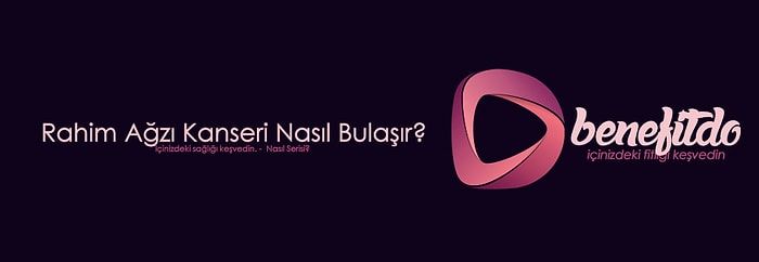 Rahim Ağzı Kanseri Nasıl Bulaşır?