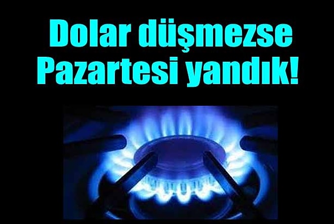 Dolar Düşmezse Pazartesi Yandık!