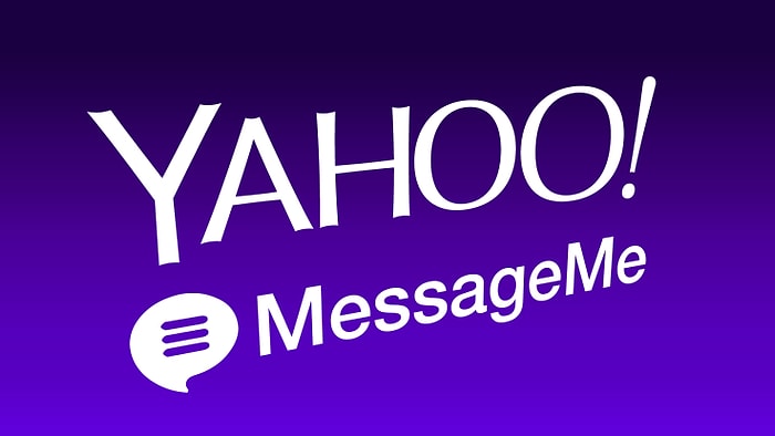 Yahoo, Messageme'yi 11.9 Milyon Dolara Satın Aldı ve Uygulamayı Kapatıyor