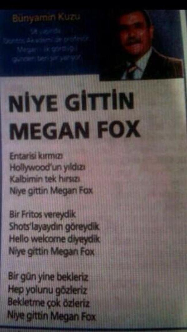 6. Bu şiirimizde de bir sitem var. "Niye gittin Megan Fox?"