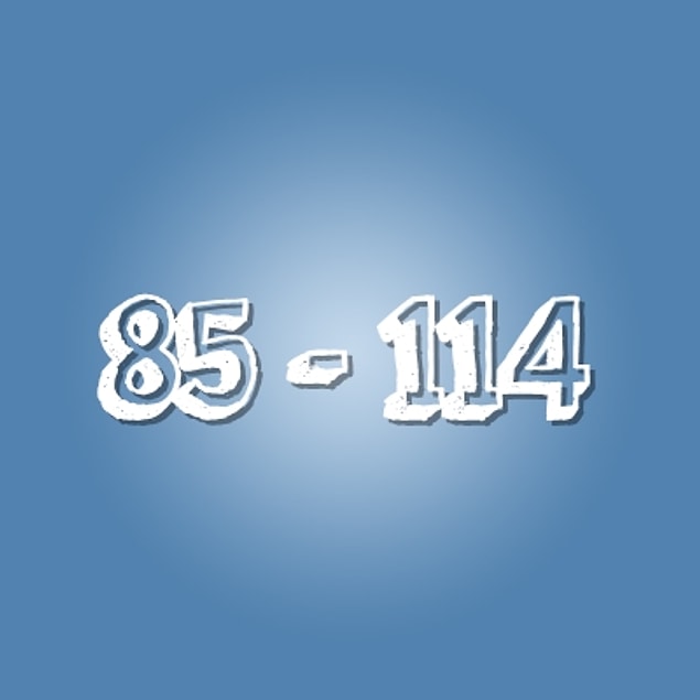 Ortalama: 85 - 114!