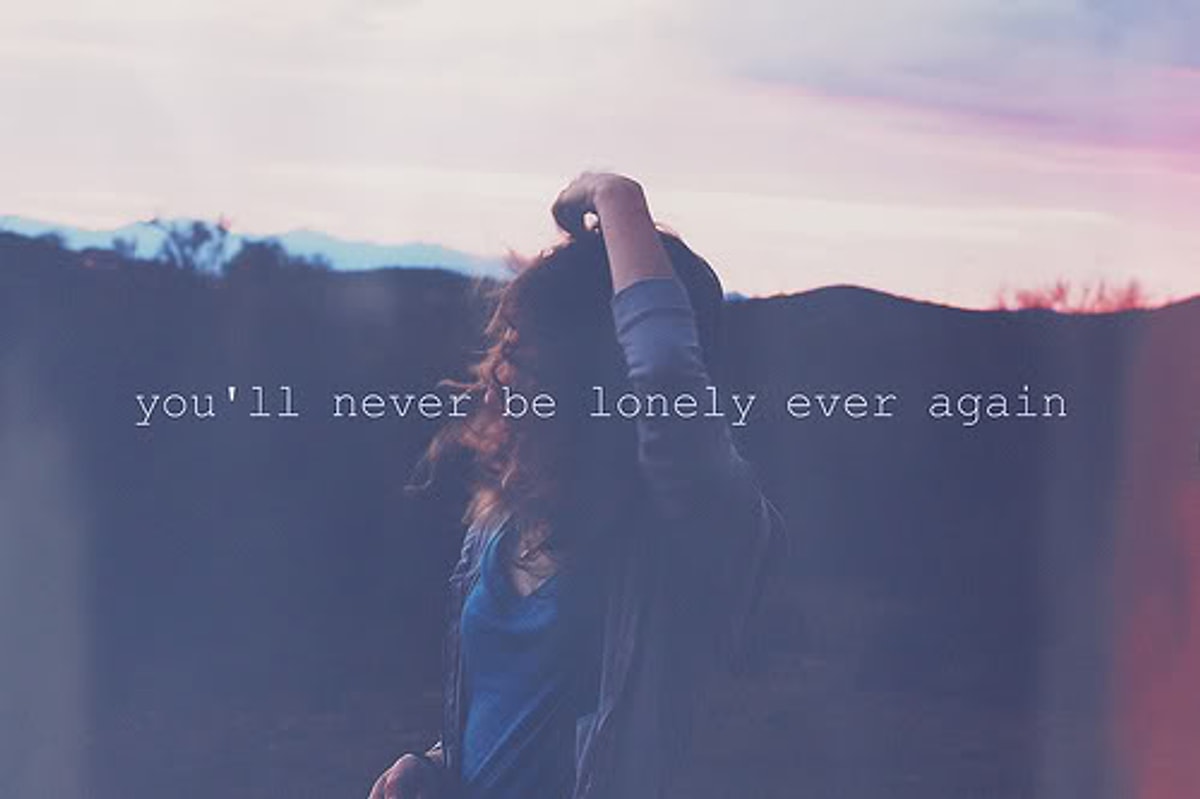 I never lonely