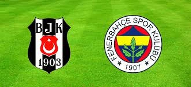 DEV Derbi Beşiktaş-Fenerbahçe Karşılaştırmalı İlk 11'ler