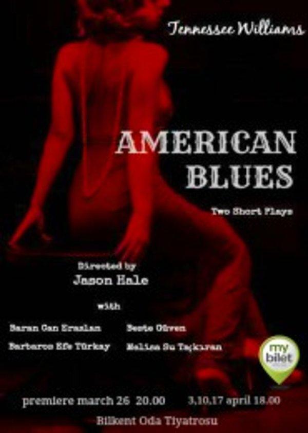 Perşembe : "American Blues" Bilkent Oda Tiyatrosu