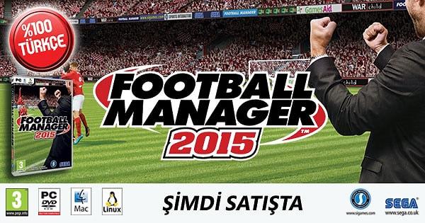 Football Manager 2015 Satışta!!!