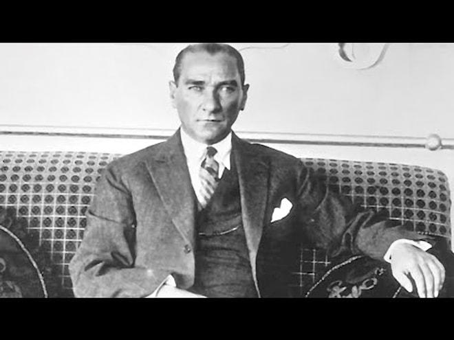 Atatürk ile İlgili Az Bilinenler