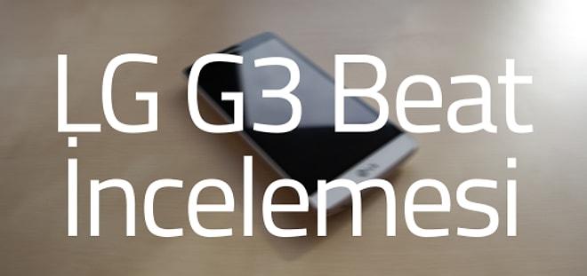 LG G3 Beat İnceleme