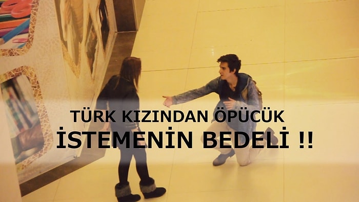 Türk Kızından Öpücük İstemenin Bedeli