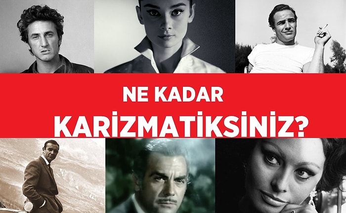 Ne Kadar Karizmatiksiniz?