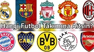 Hangi Efsanevi Futbol Takımına Aitsin?