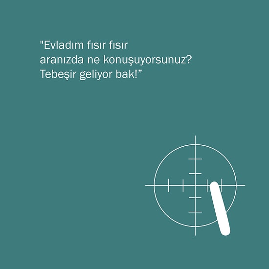 Yıllar Geçse de Kulaklarımızdan Silinmeyen Öğretmen Klişeleri