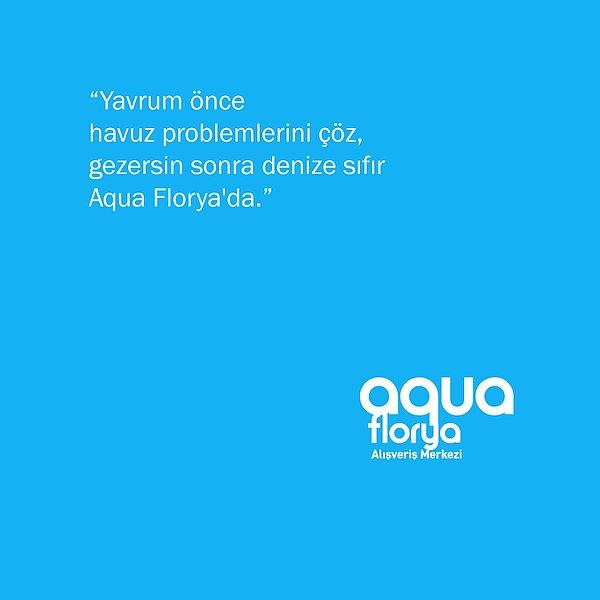 - Yavrum önce havuz problemlerini çöz, gezersin sonra denize sıfır Aqua Florya'da.