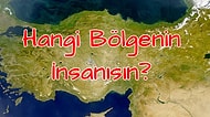 Türkiye'nin Hangi Bölgesinin İnsanısın?