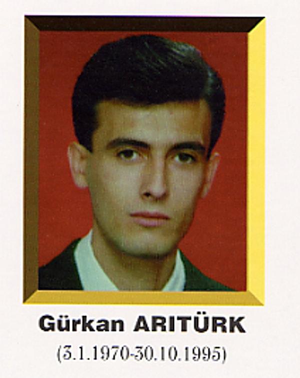 6. Gürkan Arıtürk (03.01.1970- 30.10.1995)