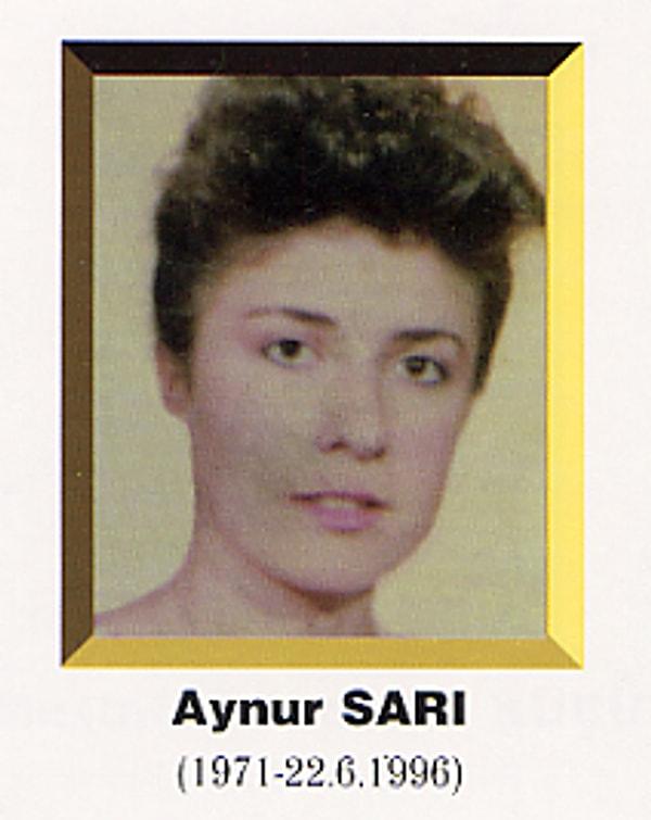 9. Aynur Sarı (1971-22.06.1996)