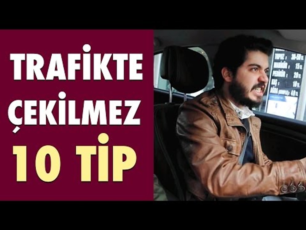 Trafikte Çekilmeyecek 10 İnsan Tipi