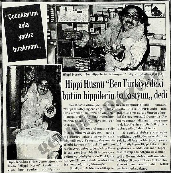 8. Hippi Hüsnü'nün "Ben Türkiye'deki bütün hippilerin babasıyım" demesi