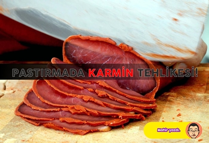 Pastırmada Karmin Tehlikesi