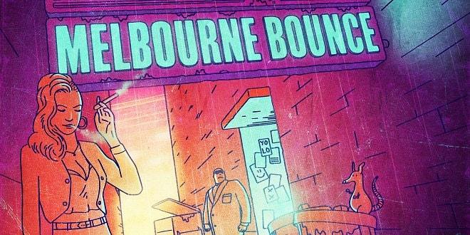 Elektronik Müziğin Yeni Gözdesi Melbourne Bounce'u Size Sevdirecek Seçmeler