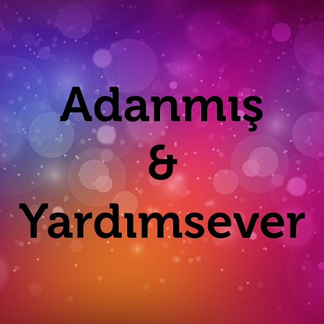 "Adanmış & Yardımsever" çıktı!