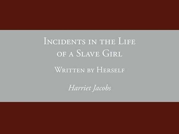 14. Incidents in the Life of a Slave Girl - Harriet A. Jacobs
