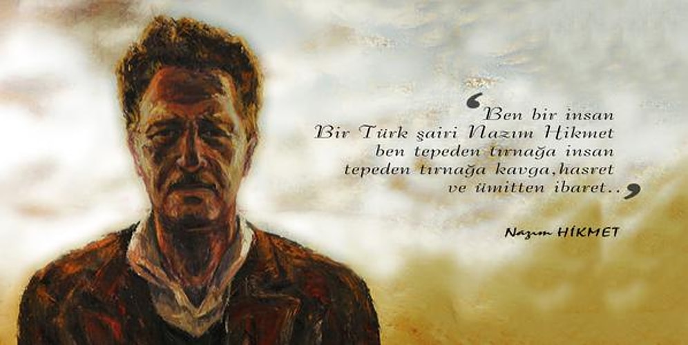Nazım Hikmet'in Kaleminden Kalbimizde İz Bırakan 17 Söz