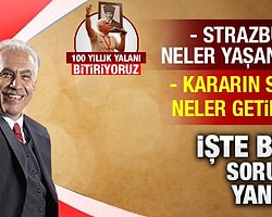 Strazburg'da Neler Yaşanacak? Kararın Sonucu Ne Getirecek? İşte Bütün Soruların Yanıtları