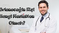 Evleneceğin Kişi Hangi Meslekten Olmalı?