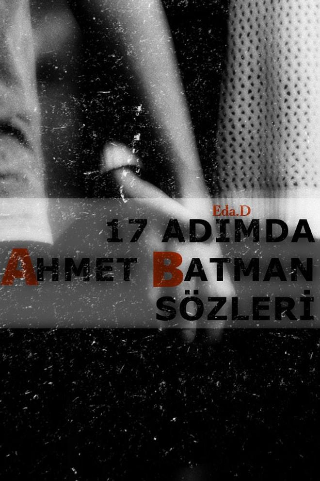 Ahmet Batman'dan Ruha Dokunan 17 Alıntı