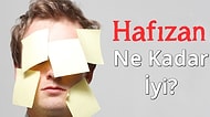 Hafızan Ne Kadar İyi?
