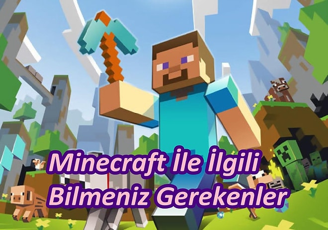 Minecraft İle İlgili Bilmeniz Gerekenler