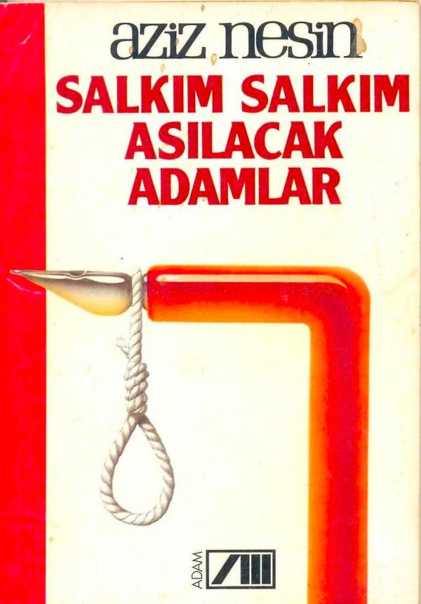 Salkım Salkım Asılacak Adamlar