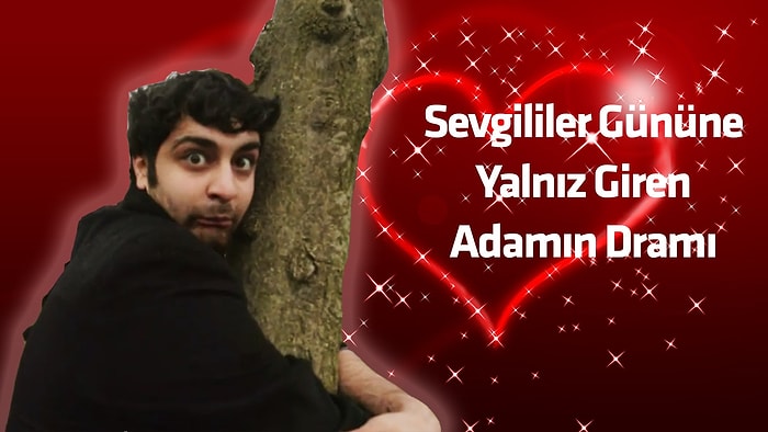 Sevgililer Gününe Yalnız Giren Adamın Dramı