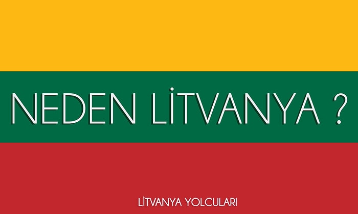 Erasmus'u Litvanya'da Yapmak İçin 20 Neden