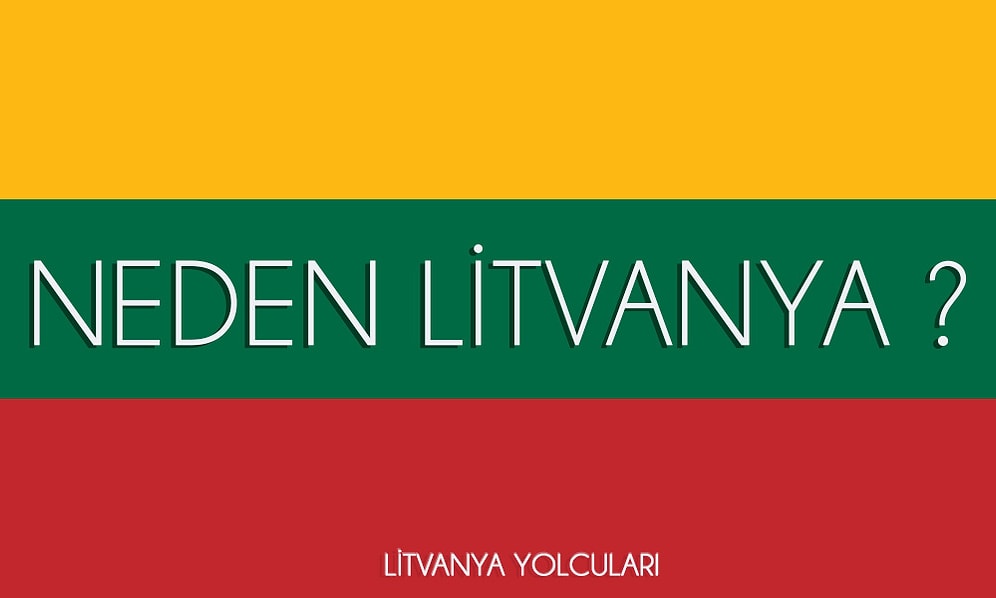 Erasmus'u Litvanya'da Yapmak İçin 20 Neden