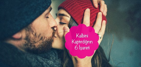 Kalbini Kaptırdığının 6 İşareti