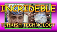 İnanılmaz Türk Teknolojisini Gözler Önüne Seren 18 Dahiyane Buluş