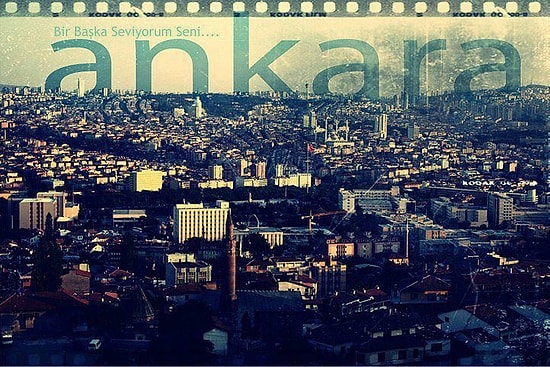 Bir Zamanlar Ankara'da Yaşamış Olanların İçten İçe Özlediği Başkente Özgü 17 Şey