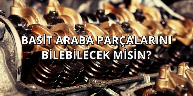 Basit Araba Parçalarını Bilebilecek misin?