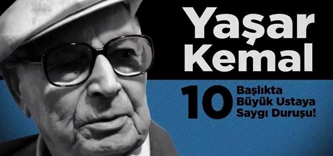 10 Başlıkta Büyük Usta Yaşar Kemal'e Saygı Duruşu