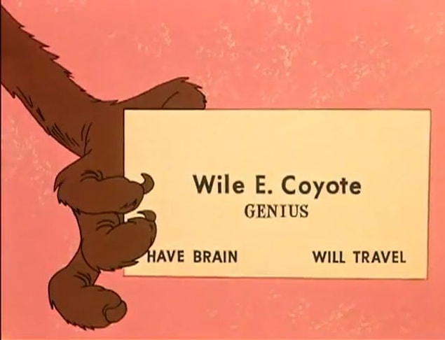 3. Coyote her an durabilir-di, tabi eğer kafayı Road Runner'la bozmasaydı.