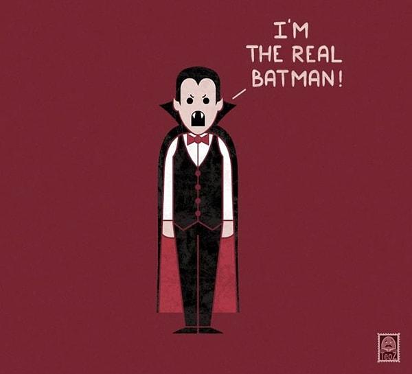 13. "Gerçek Batman(Yarasa Adam) benim!" Dracula