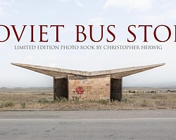 Christopher Herwig'in Objektifinden Sovyet Otobüs Durakları