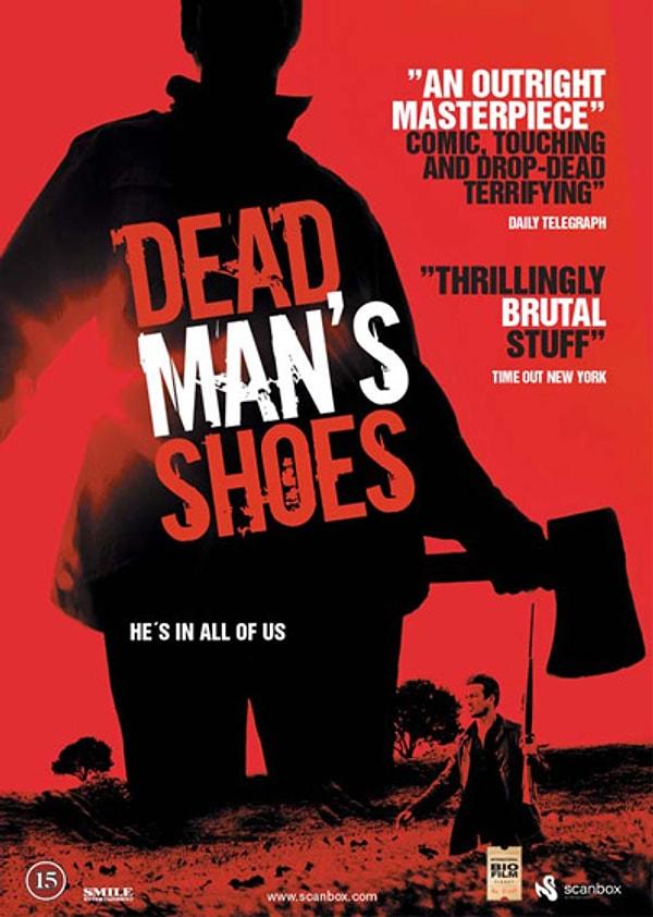 10. Dead Man's Shoes (Ölü Adamın Ayakkabıları), 2004