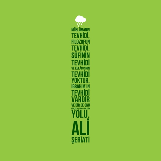 14. 'Müslümanın tevhidi, filozof'un tevhidi, sufi'nin tevhidi ve kelamcının tevhidi yoktur. İbrahim'in tevhidi vardır ve onu gerçekleştirmenin yolu.'