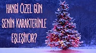 Hangi Özel Gün Senin Karakterinle Eşleşiyor?