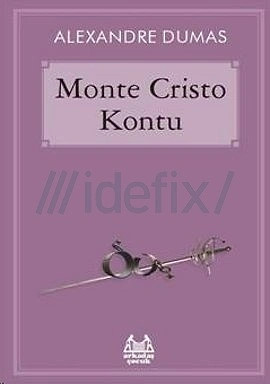 Alexandre Dumas - Monte Cristo Kontu