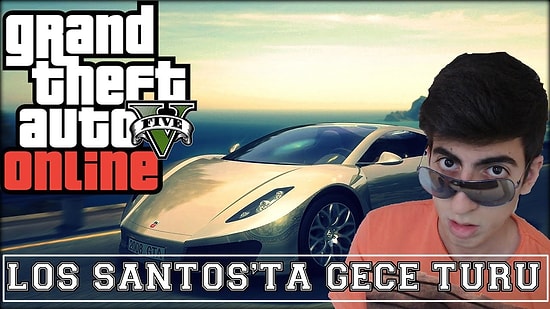 GTA 5 Türkçe PC Online Los Santos Otobanlarında Makaslı Gece Turu