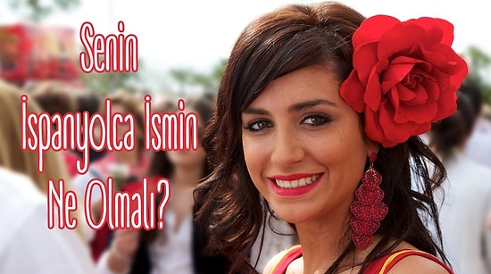 Senin İspanyolca İsmin Ne Olmalı?