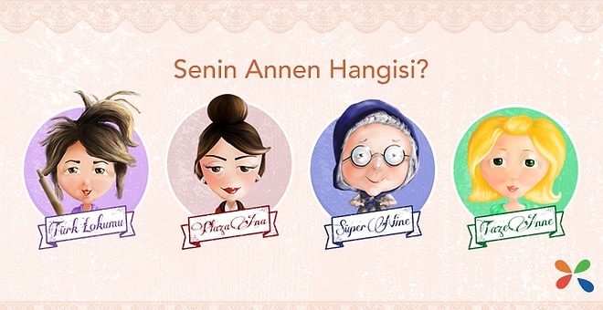 Senin Annen Hangisi?